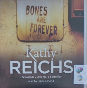 Bones are Forever written by Kathy Reichs performed by Linda Emond on Audio CD (Unabridged)